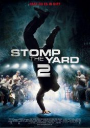 Дворовые танцы 2 / Братство танца: Возвращение домой / Stomp the Yard 2: Homecoming (2010)